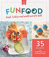  Fun Food - bunt, lustig und nicht nur für Kids von 