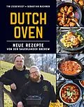 E-Book (epub) Dutch Oven - Neue Rezepte von der Sauerländer BBCrew von Tim Ziegeweidt, Sebastian Buchner, Sauerländer BBCrew