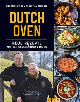 E-Book (epub) Dutch Oven - Neue Rezepte von der Sauerländer BBCrew von Tim Ziegeweidt, Sebastian Buchner, Sauerländer BBCrew
