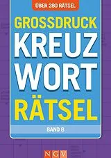 Kartonierter Einband Großdruck Kreuzworträtsel Band 8 - Über 280 Rätsel für Senioren & Erwachsene von