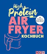 Fester Einband High Protein Airfryer-Kochbuch von Maja Nett