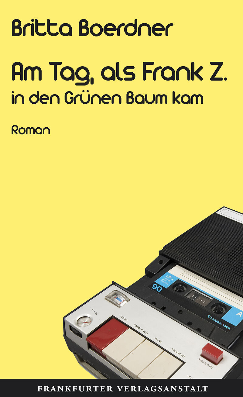 Am Tag, als Frank Z. in den Grünen Baum kam