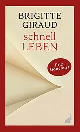 Kartonierter Einband Schnell leben von Brigitte Giraud