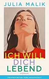 Fester Einband Ich will dich lebend von Julia Malik
