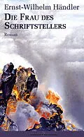 E-Book (pdf) Die Frau des Schriftstellers von Ernst-Wilhelm Händler