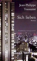 E-Book (epub) Sich lieben von Jean-Philippe Toussaint