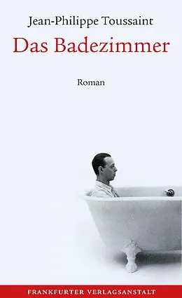 E-Book (epub) Das Badezimmer von Jean-Philippe Toussaint