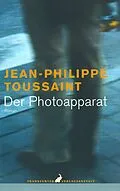 E-Book (epub) Der Photoapparat von Jean-Philippe Toussaint