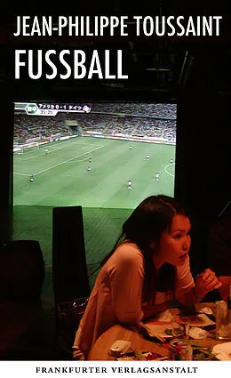 E-Book (epub) Fußball von Jean-Philippe Toussaint