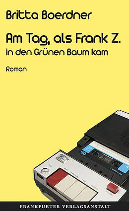 E-Book (epub) Am Tag, als Frank Z. in den Grünen Baum kam von Britta Boerdner