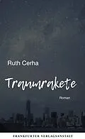 E-Book (epub) Traumrakete von Ruth Cerha