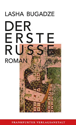 E-Book (epub) Der erste Russe von Lasha Bugadze