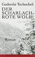 E-Book (epub) Der scharlachrote Wolf von Goderdsi Tschocheli