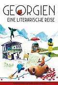 E-Book (epub) Georgien. Eine literarische Reise von Fatma Aydemir, Nestan Nene Kwinikadse, Lucy Fricke