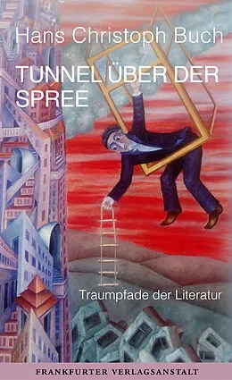 E-Book (epub) Tunnel über der Spree von Hans Christoph Buch
