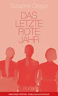 E-Book (epub) Das letzte rote Jahr von Susanne Gregor