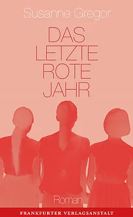 E-Book (epub) Das letzte rote Jahr von Susanne Gregor