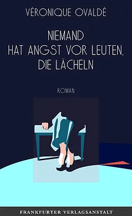 E-Book (epub) Niemand hat Angst vor Leuten, die lächeln von Véronique Ovaldé