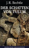 E-Book (epub) Der Schatten von Tulum von J. R. Bechtle