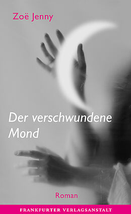 E-Book (epub) Der verschwundene Mond von Zoë Jenny