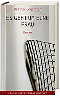 E-Book (epub) Es geht um eine Frau von Britta Boerdner