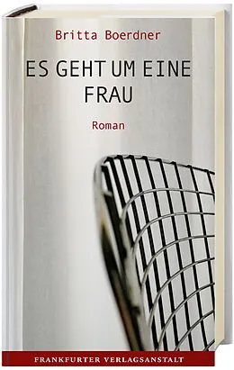 E-Book (epub) Es geht um eine Frau von Britta Boerdner