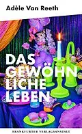 E-Book (epub) Das gewöhnliche Leben von Adèle Van Reeth