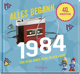 Fester Einband Alles begann 1984 von Pattloch Verlag