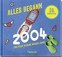 Fester Einband Alles begann 2004 von Pattloch Verlag