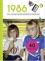 Fester Einband 1986 Ein ganz besonderer Jahrgang von Neumann & Kamp Historische Projekte GbR
