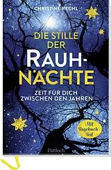 Kartonierter Einband Die Stille der Rauhnächte von Christine Rechl