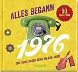 Fester Einband Alles begann 1976 von Ingo Woelk