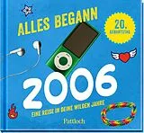 Fester Einband Alles begann 2006 von 