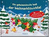 Fester Einband Die geheimnisvolle Welt der Weihnachtswichtel von Lotte Kutschmann