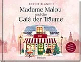 Fester Einband Madame Malou und das Café der Träume von Sophie Blanche