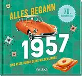Fester Einband Alles begann 1957 von 