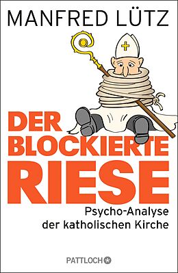 E-Book (epub) Der blockierte Riese von Dr. Manfred Lütz