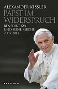 E-Book (epub) Papst im Widerspruch von Alexander Kissler