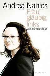 E-Book (epub) Frau, gläubig, links von Andrea Nahles