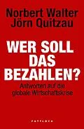 E-Book (epub) Wer soll das bezahlen? von Prof. Dr. Norbert Walter, Dr. Jörn Quitzau