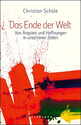 E-Book (epub) Das Ende der Welt von Christian Schüle