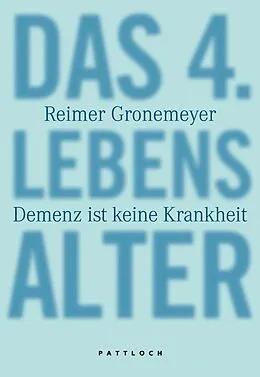 E-Book (epub) Das 4. Lebensalter von Reimer Gronemeyer