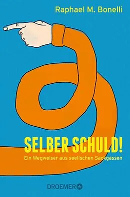 E-Book (epub) Selber schuld! von Raphael M. Bonelli