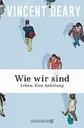 E-Book (epub) Wie wir sind von Vincent Deary