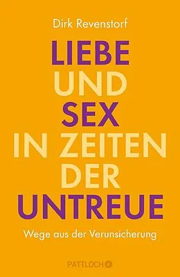 E-Book (epub) Liebe und Sex in Zeiten der Untreue von Dirk Revenstorf