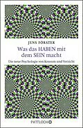 E-Book (epub) Was das Haben mit dem Sein macht von Jens Förster