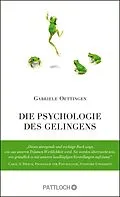 E-Book (epub) Die Psychologie des Gelingens von Gabriele Oettingen