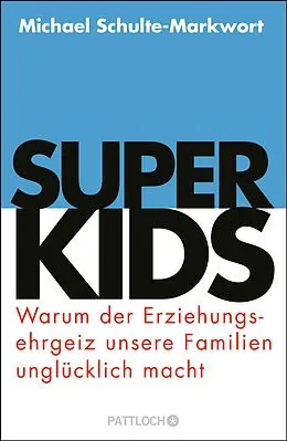 E-Book (epub) Superkids von Prof. Dr. Michael Schulte-Markwort