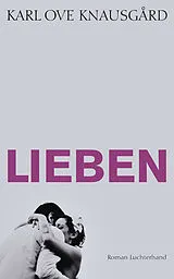 Fester Einband Lieben von Karl Ove Knausgård