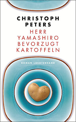 Fester Einband Herr Yamashiro bevorzugt Kartoffeln von Christoph Peters